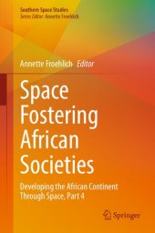 book Space Fostering African Societies: Developing the African Continent Through Space, Part 4