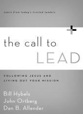 book The Call to Lead: Following Jesus and Living Out Your Mission