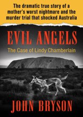 book Evil Angels: The Case of Lindy Chamberlain