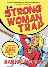 book The Strong Woman Trap: A Feminist Guide for Getting Your Life Back