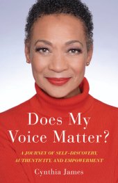 book Does My Voice Matter?: A Journey of Self-Discovery, Authenticity, and Empowerment