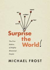 book Surprise the World: The Five Habits of Highly Missional People