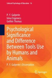 book Psychological Significance and Difference Between Tools Use by Humans and Animals: P. Y. Galperin's Dissertation