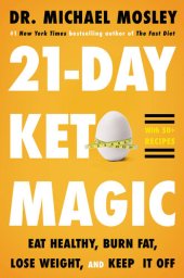 book 21-Day Keto Magic: Eat Healthy, Burn Fat, Lose Weight, and Keep It Off