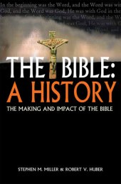 book The Bible: A History: The Making and Impact of the Bible