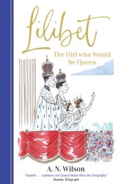 book Lilibet: The Girl Who Would be Queen