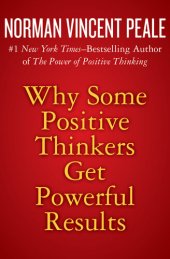 book Why Some Positive Thinkers Get Powerful Results