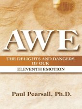 book AWE: The Delights and Dangers of Our Eleventh Emotion