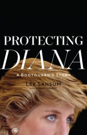 book Protecting Diana: A Bodyguard's Story