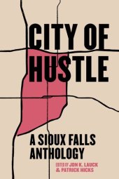 book City of Hustle: A Sioux Falls Anthology