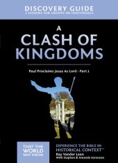 book A Clash of Kingdoms Discovery Guide: Paul Proclaims Jesus As Lord – Part 1