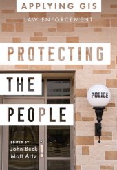 book Protecting the People: GIS for Law Enforcement