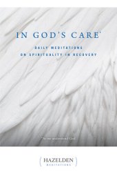 book In God's Care: Daily Meditations on Spirituality in Recovery