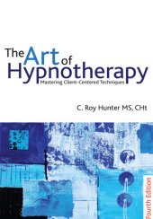 book The Art of Hypnotherapy: Mastering Client Centered Techniques: