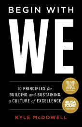 book Begin With WE: 10 Principles for Building and Sustaining a Culture of Excellence