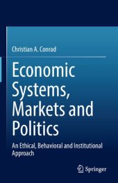 book Economic Systems, Markets and Politics: An Ethical, Behavioral and Institutional Approach