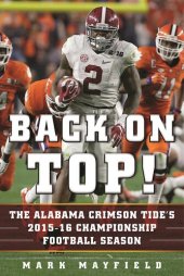 book Back on Top!: The Alabama Crimson Tide's 2015–16 Championship Football Season