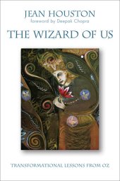 book The Wizard of Us: Transformational Lessons from Oz