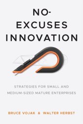 book No-Excuses Innovation: Strategies for Small- And Medium-Sized Mature Enterprises