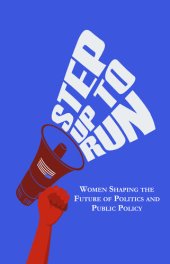 book Step Up to Run: Women Shaping the Future of Politics and Public Policy