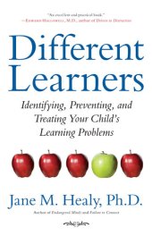 book Different Learners: Identifying, Preventing, and Treating Your Child's Learning Problems