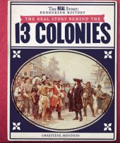 book The Real Story Behind the Thirteen Colonies