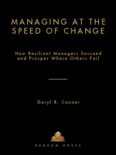 book Managing at the Speed of Change: How Resilient Managers Succeed and Prosper Where Others Fail