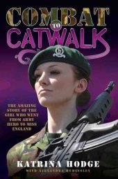 book Combat to Catwalk: The Amazing Story of the Girl who went from Army Hero to Miss England