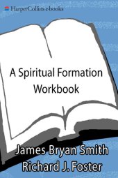 book A Spiritual Formation Workbook: Small Group Resources for Nurturing Christian Growth