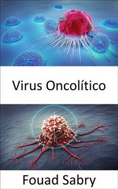 book Virus Oncolítico: Matar selectivamente las células cancerosas