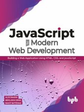 book JavaScript for Modern Web Development: Building a Web Application Using HTML, CSS, and JavaScript