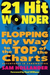 book 21-Hit Wonder: Flopping My Way to the Top of the Charts