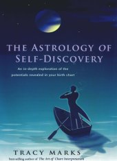 book The Astrology of Self-Discovery: An In-Depth Exploration of the Potentials Revealed in Your Birth Chart