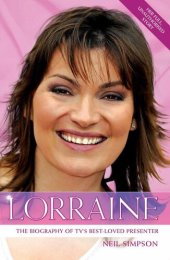 book Lorraine: The True Story of Britain's Best Loved TV Presenter