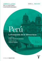 book Perú. La búsqueda de la democracia. Tomo 5 (1960-2010): Perú. La apertura al mundo. Tomo 3 (1880-1930)