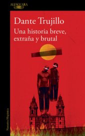 book Una historia breve, extraña y brutal