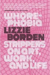 book Whorephobia: Strippers on Art, Work, and Life