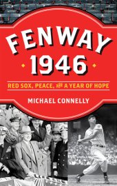 book Fenway 1946: Red Sox, Peace, and a Year of Hope