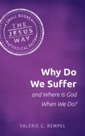 book Why Do We Suffer and Where Is God When We Do?