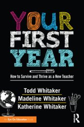 book Your First Year: How to Survive and Thrive as a New Teacher