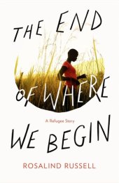 book The End of Where We Begin--A Refugee Story