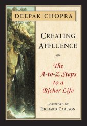 book Creating Affluence: The A-to-Z Steps to a Richer Life