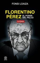 book Florentino Pérez, el poder del palco