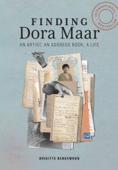 book Finding Dora Maar: An Artist, an Address Book, a Life