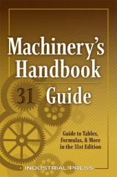 book Machinery's Handbook Guide: A Guide to Tables, Formulas, & More in the 3