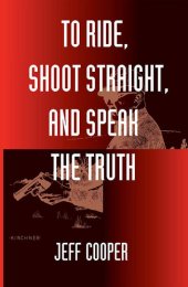 book To Ride, Shoot Straight, and Speak the Truth