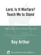 book Lord, Is It Warfare? Teach Me to Stand: A Devotional Study on Spiritual Victory