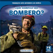 book ¿Qué significa ser bombero? (What's It Really Like to Be a Firefighter?)