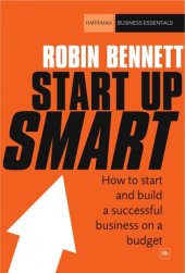 book Start-Up Smart: How to Start and Build a Successful Business on a Budget