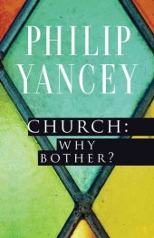 book Church: Why Bother?: My Personal Pilgrimage